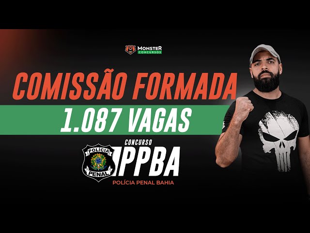 Concurso Polícia Penal BA: Comissão Formada; 1.087 vagas! 