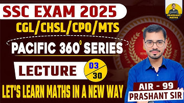 Math For SSC Exam |Pacific 360 Series | Lecture-3 | By Prashant Sir | Prashant Maths| #sscmath #CGL|