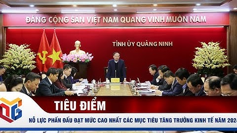 Nỗ lực phấn đấu đạt mức cao nhất các mục tiêu tăng trưởng kinh tế năm 2024