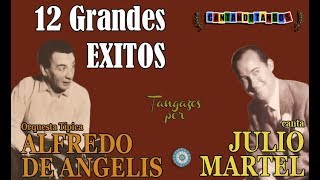 ALFREDO DE ANGELIS - JULIO MARTEL - 12 GRANDES EXITOS - 1943/1950