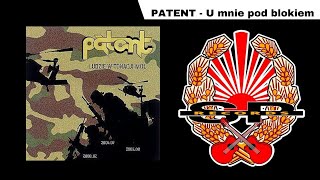Patent - U Mnie Pod Blokiem Official Audio