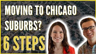 Moving to Chicago Suburbs: Take These 6 Steps