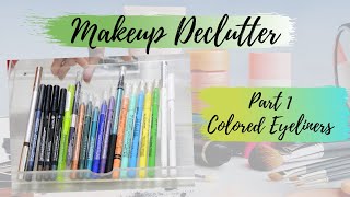 Makeup Declutter | Part 1: Colored Eyeliners | crazyaboutcolors