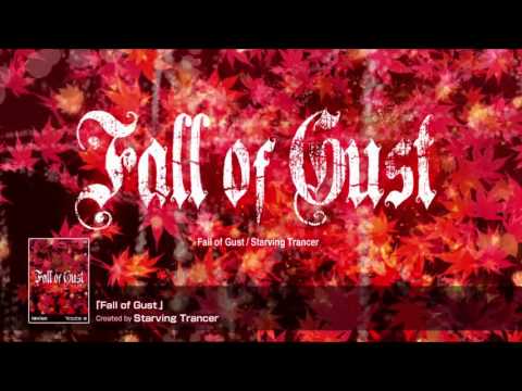 Assista a 【J Trance Piano】Fall of Gust / Starving Trancer no YouTube