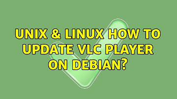Unix & Linux: How To Update VLC Player on Debian?