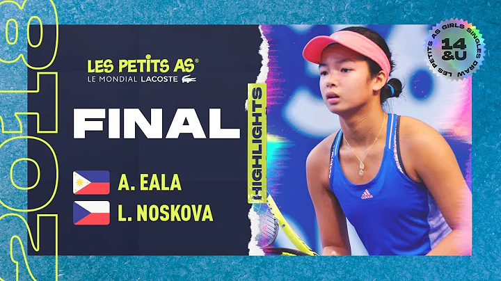 Les Petits As 2018 | Girls Final Highlights | Alexandra Eala vs. Linda Noskova