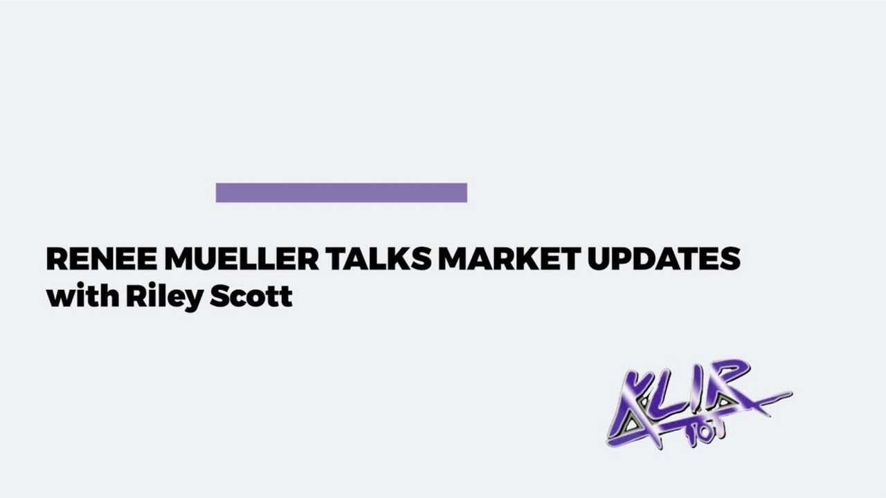 Renee Mueller, CEO/Broker, talks market updates on KLIR YouTube