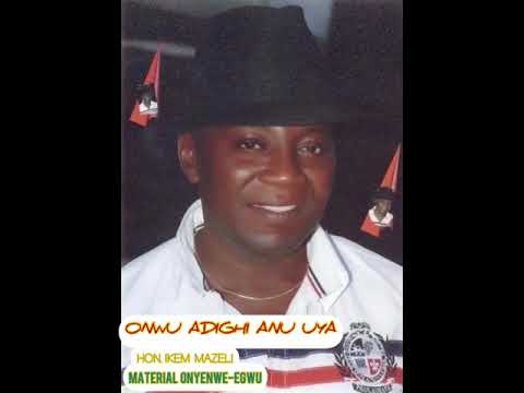 IKem Mazeli - Onwu Adighi Anu Uya