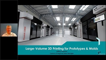 Webinar [Recorded]: Large-Volume 3D Printing for Prototypes & Molds