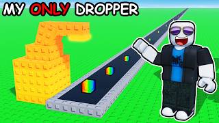 Roblox TYCOON but there is only 1 dropper...?