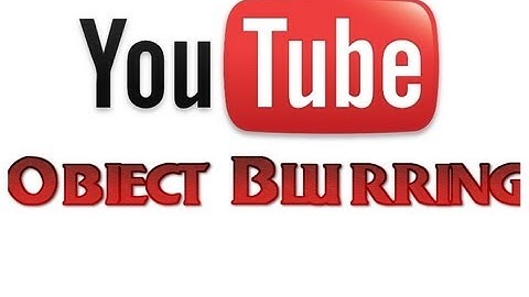 YouTube Tutorial]  How to Blur Objects in Premiere Pro [CS6]