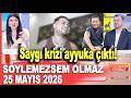 Söylemezsem Olmaz 25 Mayıs 2026 