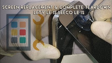 LeTV Le 1S,LeEco Le 1s.....(Screen replacement & complete teardown)