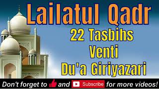 Lailatul Qadr Majlis | Lailatul kadr Tasbihs (11 Count) Venti Dua for Mowla Blessing & Mushkil Aasan