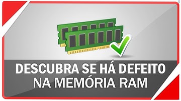 Como detectar um defeito em sua memória RAM