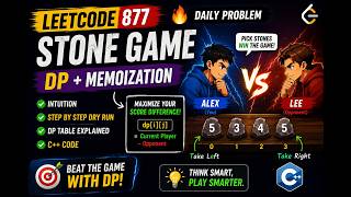 LeetCode 877 | Stone Game | DP + Memoization | Dry Run & Complete Explanation (C++)