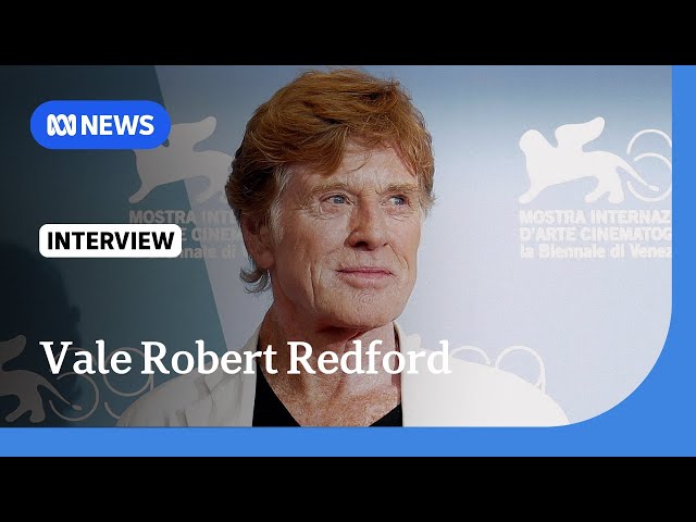 Robert Redford, star actor and champion of independent film, dies aged 89 | The World | ABC NEWS