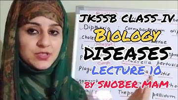 JKSSB CLASS IV 2020 / BIOLOGY / LEC. 10 / DISEASES