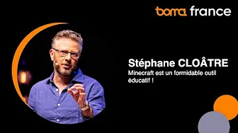 Stéphane CLOÂTRE - Minecraft est un formidable outil éducatif !