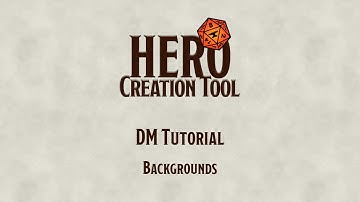 Hero Creation Tool - DM Tutorial (Backgrounds)