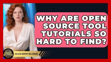 Why Are Open Source Tool Tutorials So Hard To Find? - College Dropout Millionaire