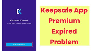 keepsafe app premium expired problem solve screenshot 1