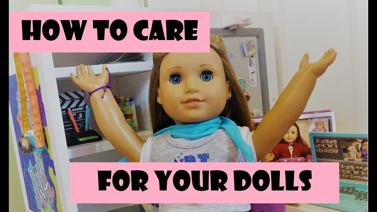 How to Care for Your American Girl Dolls YouTube