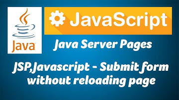 JSP,Javascript - Submit form without reloading page