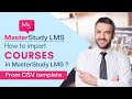 How to Import courses in MasterStudy LMS through CSV ?