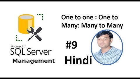 One to one, One to many and many to many relationship using Sql Server management Studio |  Day-9