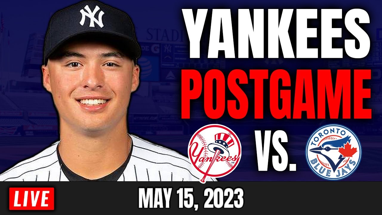 Yankees vs. Blue Jays POSTGAME | Unhinged LIVE 5/15/23