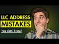 LLC has changed... New LLC Address Mistakes(You probably don&#39;t know!)