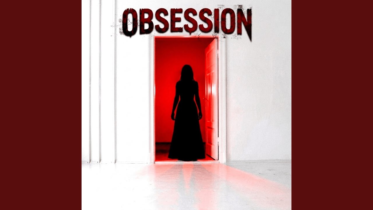 Watch Obsession on YouTube Watch Obsession on YouTube