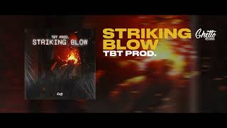 TBT Prod. - Striking blow Resimi