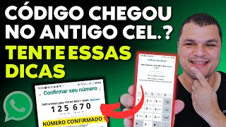 COMO RECEBER O CÓDIGO DE CONFIRMAÇÃO DO WHATSAPP QUE CHEGOU NO APARELHO ANTIGO, PERDIDO OU ROUBADO