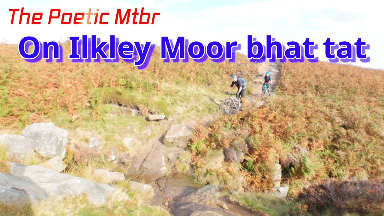 Mountain Biking ON ILKLEY MOOR BAHT TAT