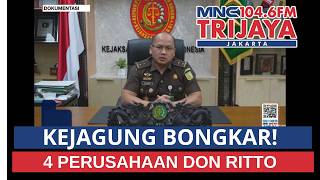 Kejagung Ungkap 4 Perusahaan Don Ritto Jadi Tempat Cuci Uang Kasus Febrie | Trijaya Fm