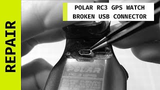 Polar RC3 GPS Watch Fix - USB connector replacement screenshot 4