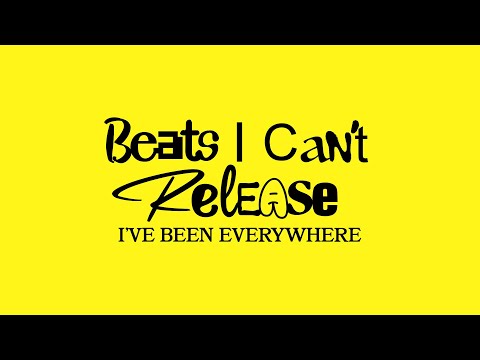 I've Been Everywhere [wukileak - Beats I Can't Release]