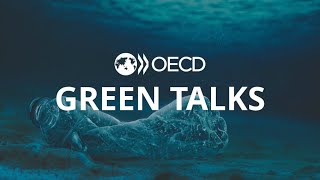 OECD Green Talks LIVE: Policies for a plastic pollution-free future by 2040
