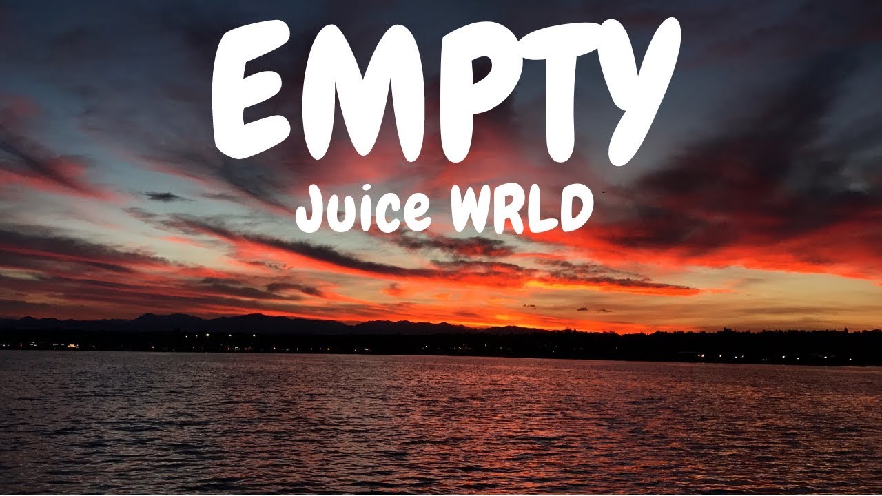Juice WRLD Empty Lyrics [EXPLICIT] YouTube