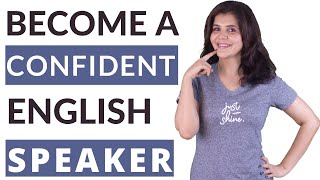 How to Speak Fluent English with Confidence | 5 Tricks to Become Fluent & Confident English Speaker