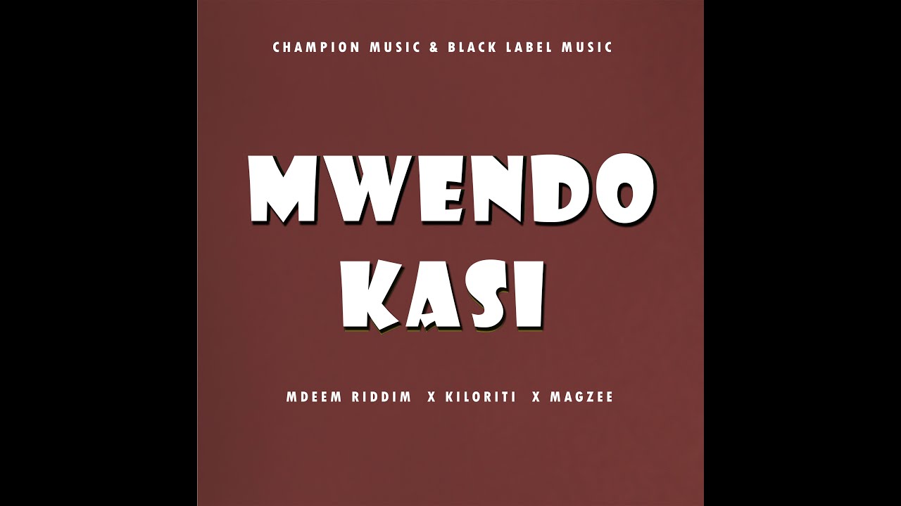 Mdeem Riddim X Kiloriti X Magzee - Mwendokasi