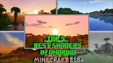 TOP 5 BEST SHADERS IN MINECRAFT 1.18-1.19 VERSION (Shaders for Android)