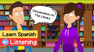 Spanish Listening | Improve Spanish Listening Skills - Conversation at the Library