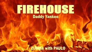Firehouse - Daddy Yankee - Zumba