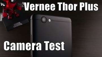 Vernee Thor Plus Camera Test: Sample Photos and Videos