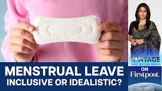 The Problem with Menstrual Leave Policy | Vantage with Palki Sharma