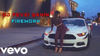 DJ Fevzi Şahin - Firework (Club Mix)#2022 Resimi
