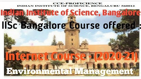 IISc Bangalore offered Internet Course:: Environmental Management//Fresh UG/PG students can apply